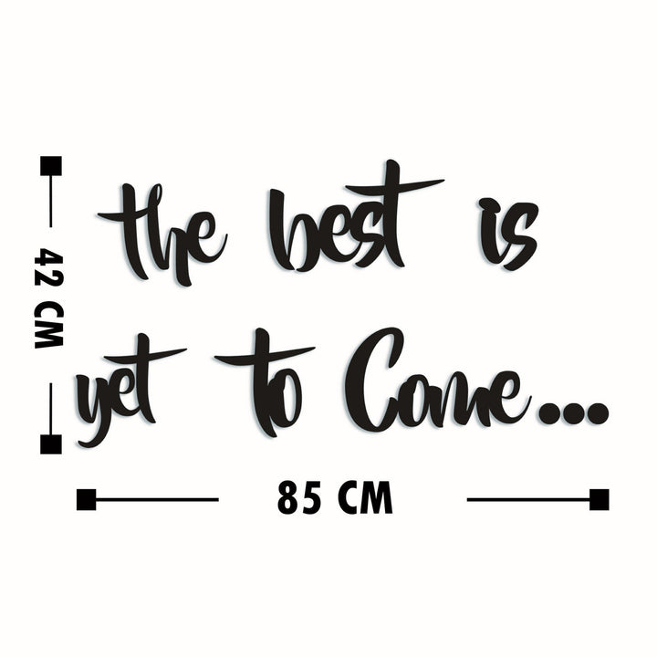Fa fali dekoráció, The Best is Yet To Come-VASBÚTOR