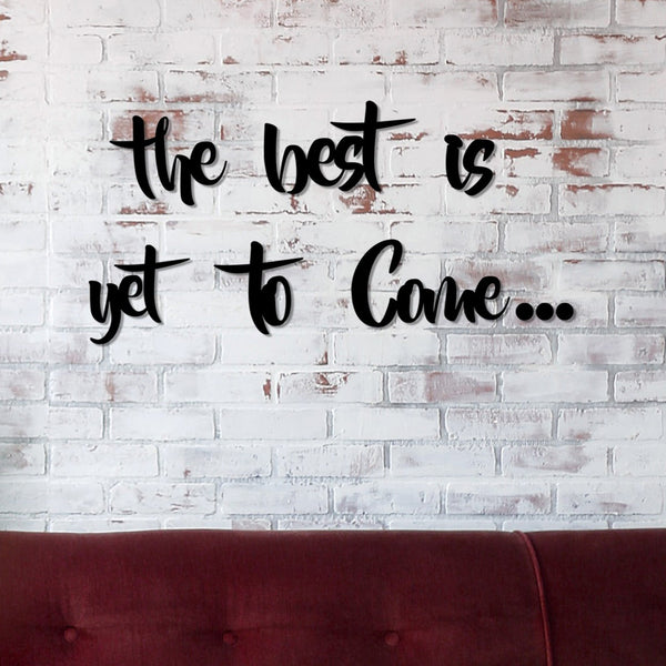 Fa fali dekoráció, The Best is Yet To Come-VASBÚTOR