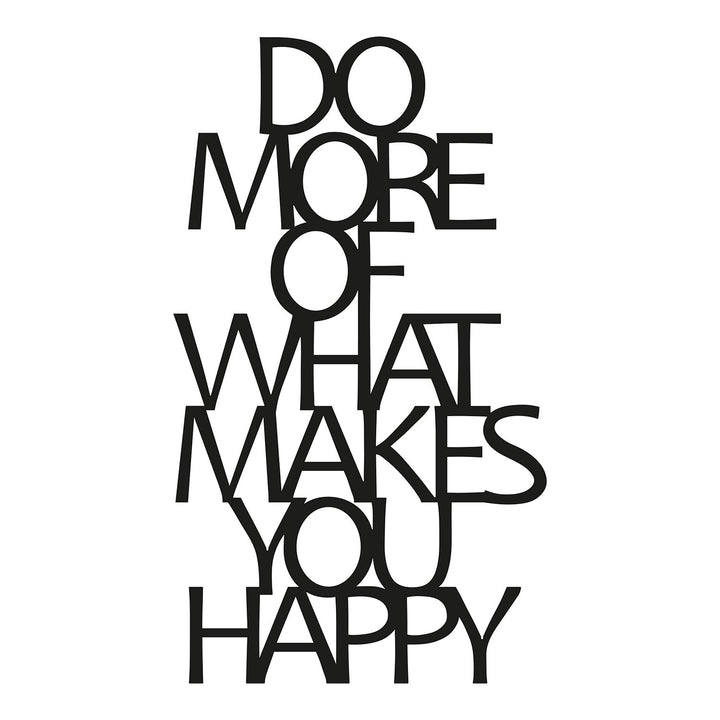 Fém fali dekoráció, Do More Of What Makes You Happy-VASBÚTOR
